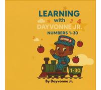 All Aboard Learning with Dayvonne Jr. - Numbers 1-30: Count, Learn & Ride the Train!