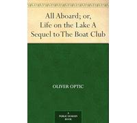 All Aboard; or, Life on the Lake