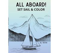 ALL ABOARD! SET SAIL & COLOR