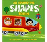 All Aboard the Shapes Train by Oxford Childrens Books Oxford Childrens Books (Auteur)