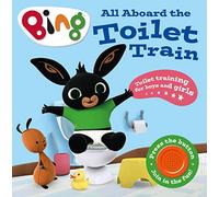 All Aboard the Toilet Train!: A Noisy Bing Book