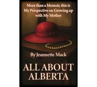 All About Alberta: Life Lessons I Learned Living With My Mother
