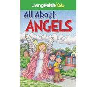 All about Angels - Living Faith Kids