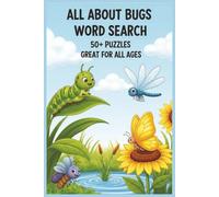 All About Bugs Word Search: Word Searches with Easy-to-Read Print about Bugs, Insects and more | 50+ Puzzles ... Gift for Vacation, Relaxation and Spare time | 6x9 inches, 110 pages