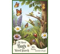 All About Bugs Word Search: Word Searches with Easy-to-Read Print about Bugs, Insects and more | 50+ Puzzles ... Gift for Vacation, Relaxation and Spare time | 6x9 inches, 110 pages