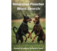 All About Doberman Pinschers Word Search Puzzles: Easy-to-Read Word Searches About Doberman Pinschers - Loyal Companions, Training, Fun Facts & More | ... Pet Lovers, Vacations, and Relaxing Moments