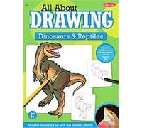 All About Drawing Dinosaurs & Reptiles, All About Drawing