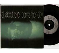ALL ABOUT EVE - SOME FINER DAY - 7 inch vinyl / 45