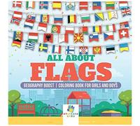 All About Flags Geography Boost Coloring Book For Girls And Boys