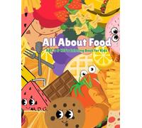 All About Food: ABC's & 123's Coloring Book for Kids
