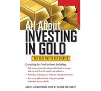 All About Investing in Gold (All About Series)