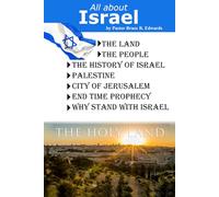 All About Israel: understanding the history of Israel, Palestine, the Land, and end time prophecy