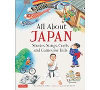 All About Japan: Stories, Songs, Crafts and More