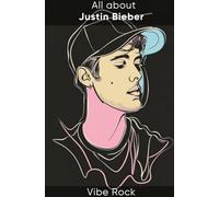 All about Justin Bieber