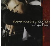 CHAPMAN, STEVEN CURTIS - All About Love [Import]