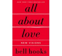 All About Love: New Visions (Love Song to the Nation) by Hooks, Bell [Paperback]