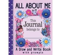 All About Me: A Draw and Write Book with Prompts: Journal for Girls