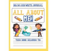 All About Me Journal for Kids: A Draw and Write Book with Prompts: A Keepsake Journal for Kids!