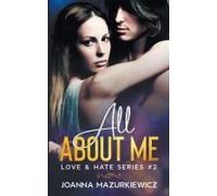 All About Me (Love & Hate Series #2)