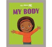All About Me My Body by Dan Lester Dan Lester (Auteur)