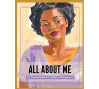 All About Me: My Personal Health and Wellness Self-Assessment