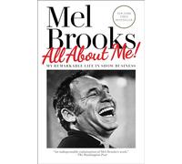 All About Me!: My Remarkable Life in Show Business