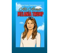 All About Melania Trump