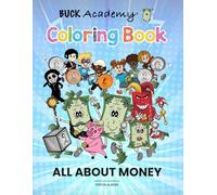 ALL ABOUT MONEY: BUCK Academy Coloring Book