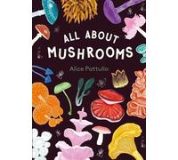 All about Mushrooms (Relié)
