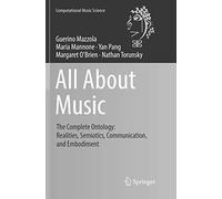 All About Music: The Complete Ontology: Realities, Semiotics, Communication, and Embodiment