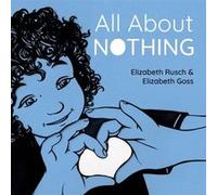 All About Nothing by Elizabeth Goss Elizabeth Goss (Auteur)