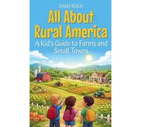 All About Rural America: A Kid's Guide to Farms and Small Towns