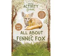 All About the Fennec Fox: Animal Activity Book