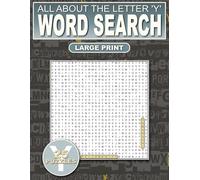 All About The Letter ‘Y’ Word Search: Relaxing Puzzles For Adults, Seniors and Teens: 500 Words That Start With ‘Y’ Large Print: Ultimate Puzzle Book ... and Adding New Words To Your Vocabulary