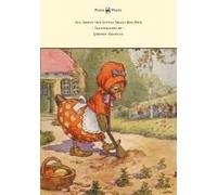 All About The Little Small Red Hen - Illustrated By Johnny Gruelle