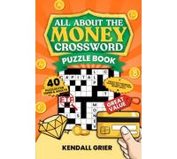 All About The Money Crossword Puzzle Book: Tricky But Fun Brain Teasers That Test Your Money Skills (40 Puzzles For Teens & Adults)