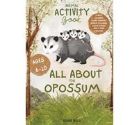 All About the Opossum: Animal Activity Book