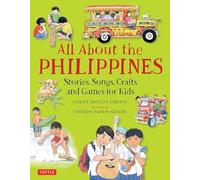 All About the Philippines: Stories, Songs, Crafts and Games for Kids