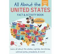All About the United States Fact and Activity Book: Learn Geography, Capitals, US Presidents, National Parks, Maps, Time Zones | Coloring and Workbook for Kids