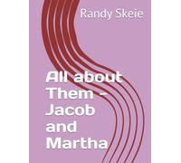All about Them - Jacob and Martha