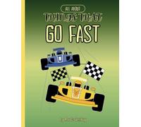 All About Things That Go Fast: Easy and Bold Coloring Book