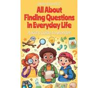 All About Thinking Like a Scientist: A Kid's Guide to Experiments