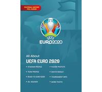 All About UEFA Euro 2020: The Complete Journey, Team Profiles, Match Results, and Unforgettable Moments