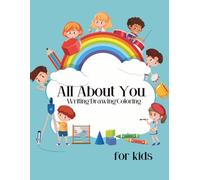 All About You: Writing, Drawing, Coloring for kids