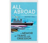 All Abroad - Geoffrey Weill - University of Wisconsin Press - Livre en Anglais - Hardback Geoffrey WeillGeoffrey Weill (Auteur)