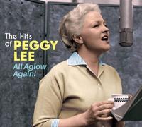 All Aglow Again The Hits of Peggy Lee + 17 Bonus Tracks by Peggy Lee [CD] NEUF