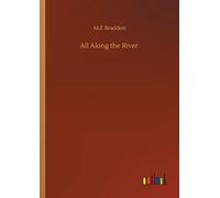 All Along The River