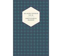 All Along The River Vol. Iii.