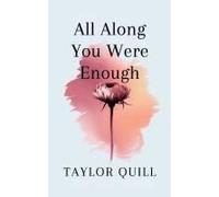 All Along You Were Enough