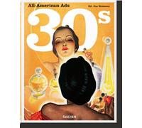 All-American Ads of the 30s Edition trilingue français-anglais-allemand - Jim Heimann - Taschen - relié - Beau livre